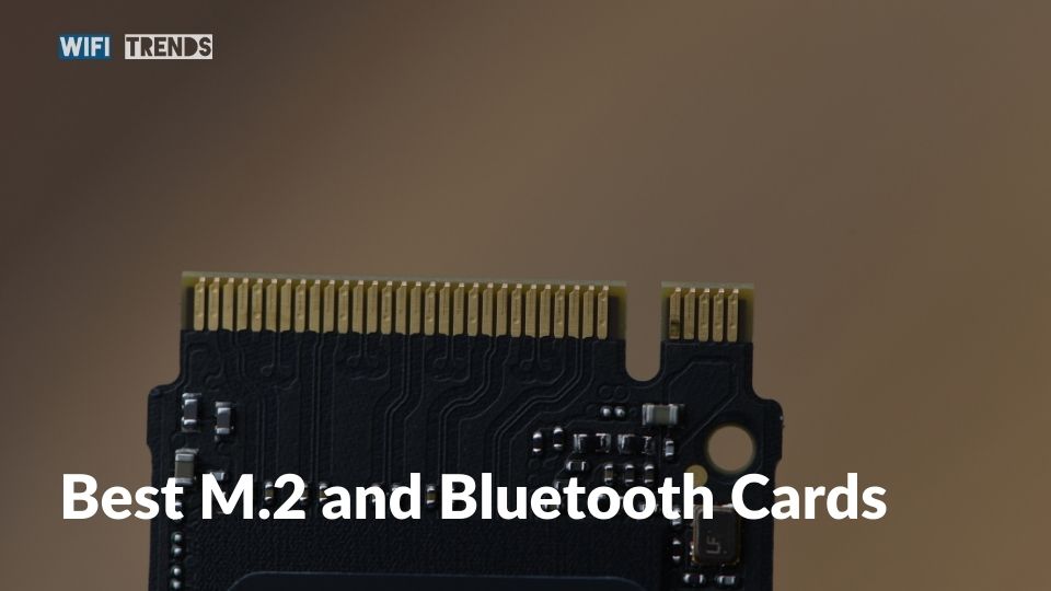 Best M.2 and Bluetooth Cards