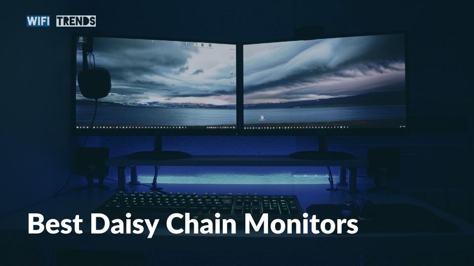 Best Daisy Chain Monitors
