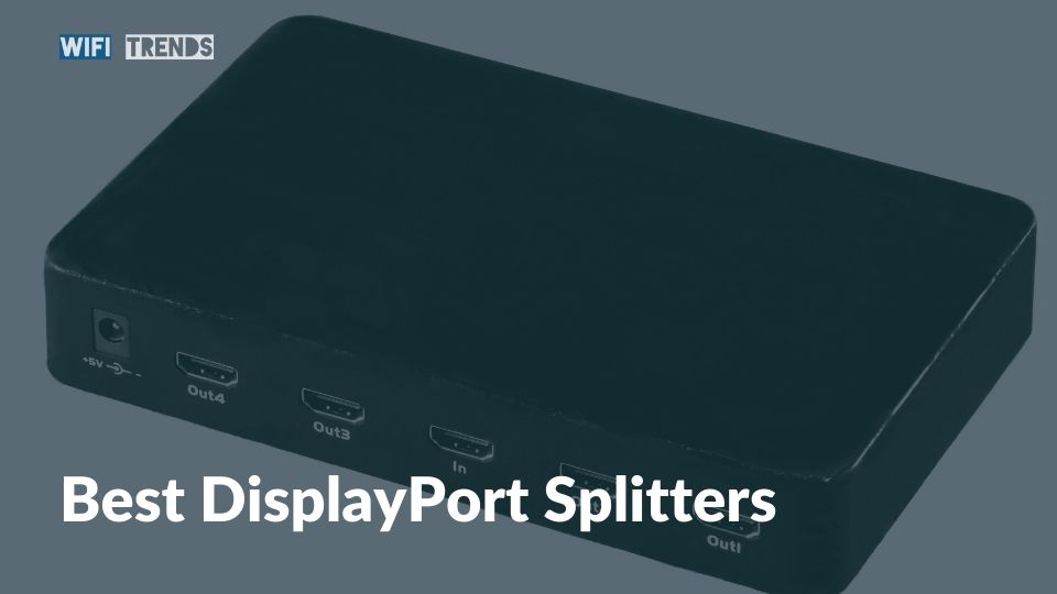 Best DisplayPort Splitters (Thunderbolt 3 Included)